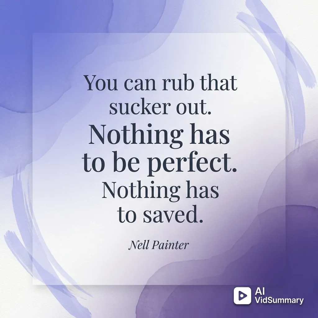 Inspirational quote card with elegant serif typography on soft purple-to-indigo gradient background reading 'You can rub that sucker out. Nothing has to be perfect. Nothing has to be saved.' attributed to Nell Painter, with AI VidSummary logo in bottom-right corner